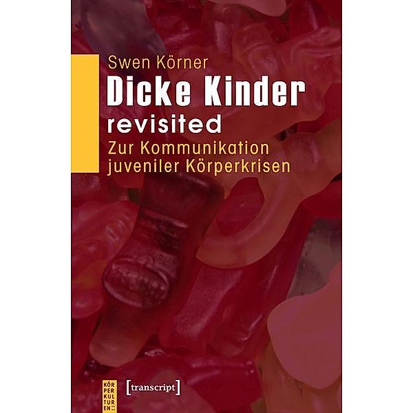 Dicke Kinder - revisited / KörperKulturen, Swen Körner