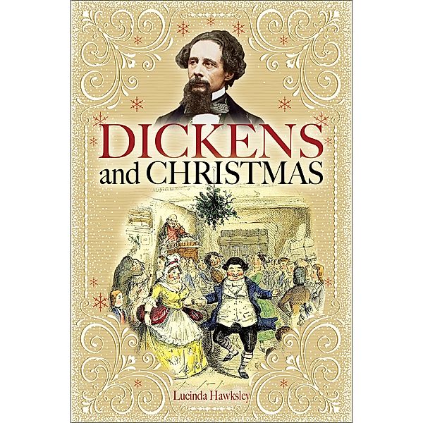 Dickens and Christmas, Lucinda Hawksley