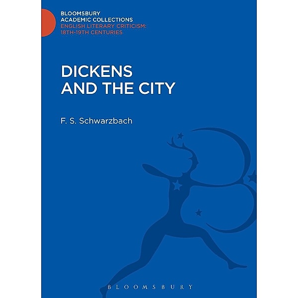 Dickens and the City, F. S. Schwarzbach