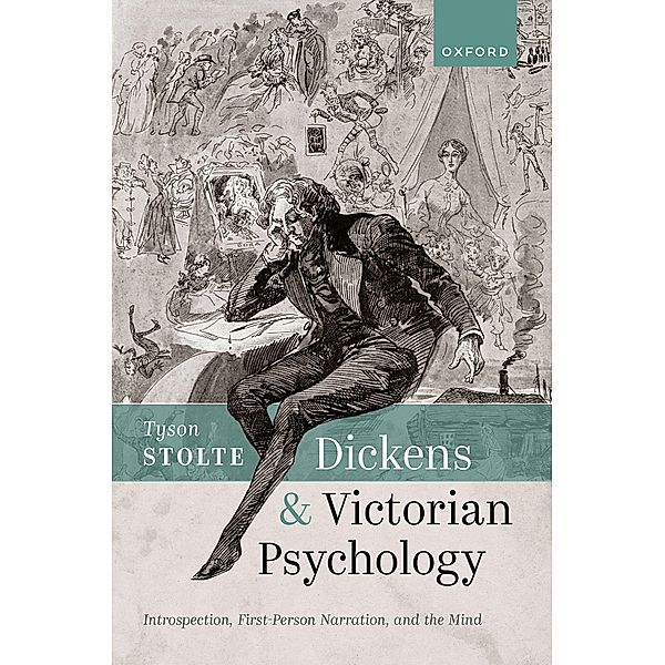Dickens and Victorian Psychology, Tyson Stolte