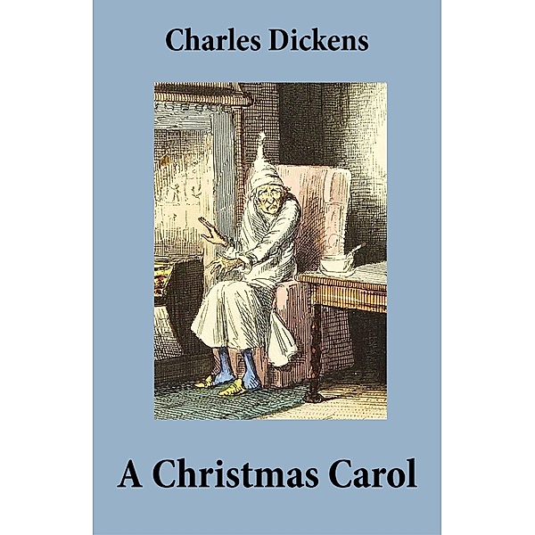 Dickens, C: Christmas Carol (Unabridged and Fully Illustrate, Charles Dickens