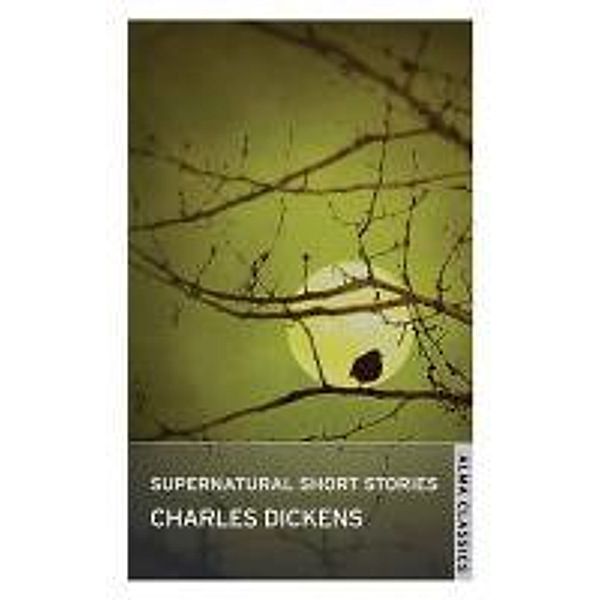 Dickens, C: Supernatural Short Stories, Charles Dickens