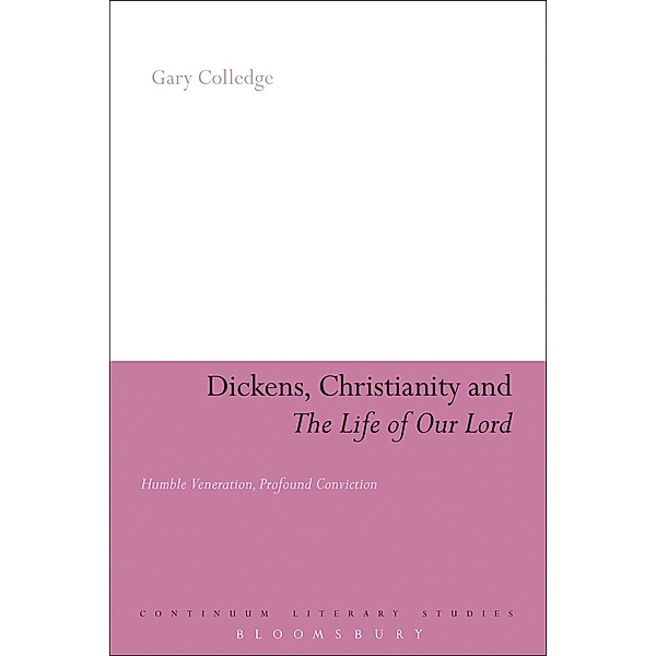 Dickens, Christianity and 'The Life of Our Lord', Gary Colledge