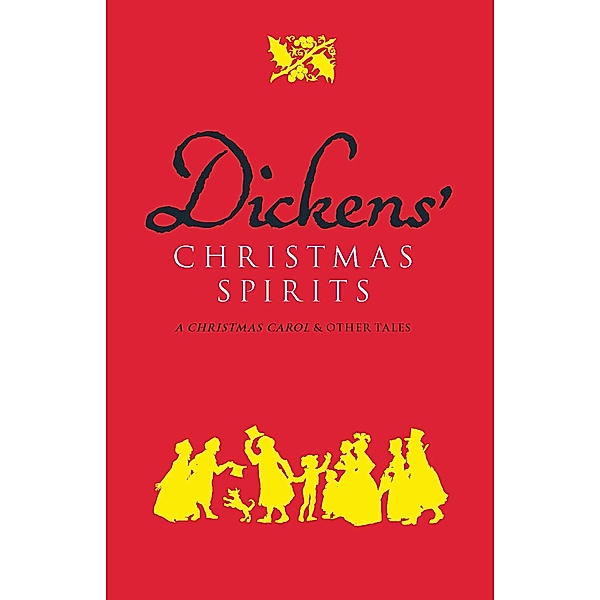 Dickens' Christmas Spirits, Charles Dickens