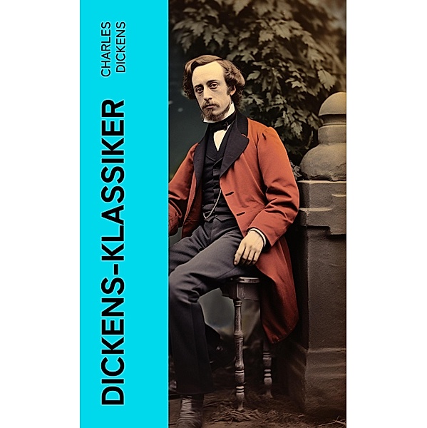 Dickens-Klassiker, Charles Dickens