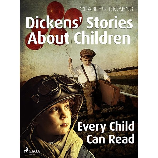 Dickens' Stories About Children Every Child Can Read / World Classics, Charles Dickens