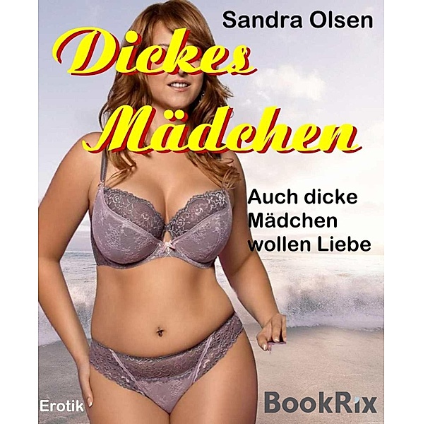 Dickes Mädchen, Sandra Olsen