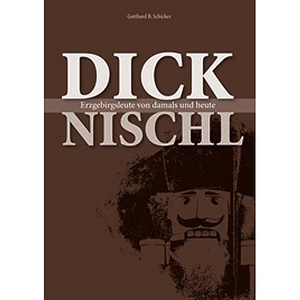 Dicknischl, Gotthard B. Schicker