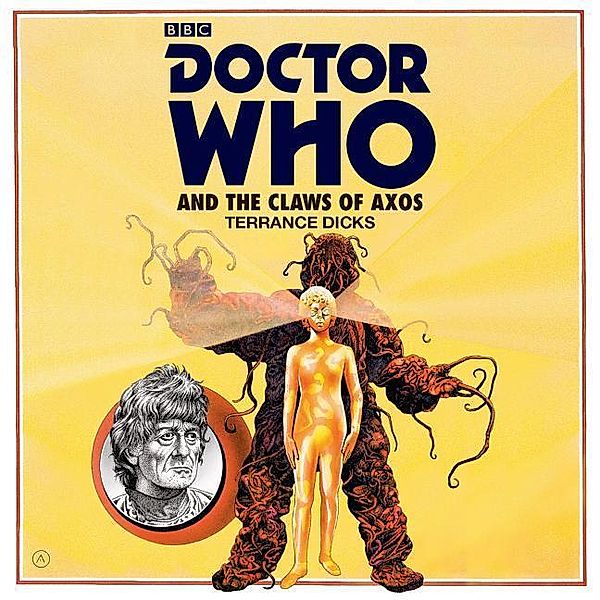 Dicks, T: Doctor Who and the Claws of Axos/4 CDs, Terrance Dicks