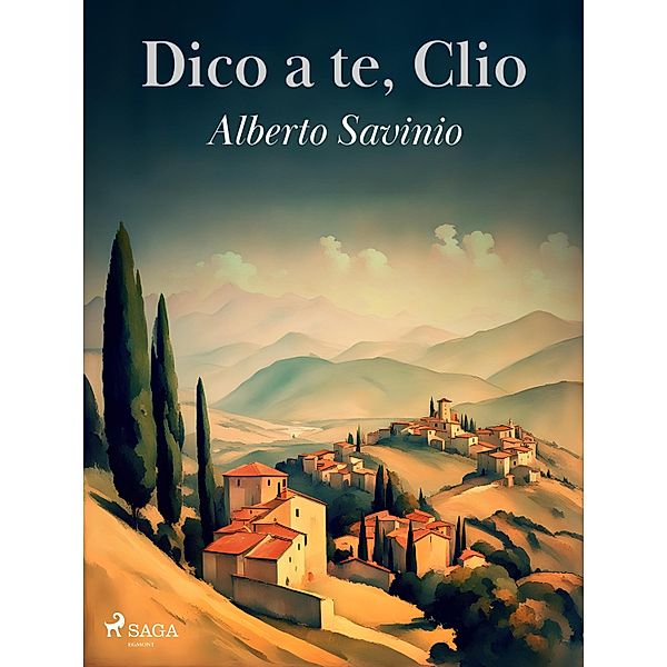 Dico a te, Clio, Alberto Savinio