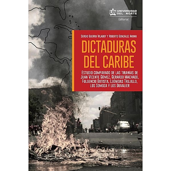 Dictaduras del Caribe, Roberto González Arana, Sergio Guerra Vilaboy