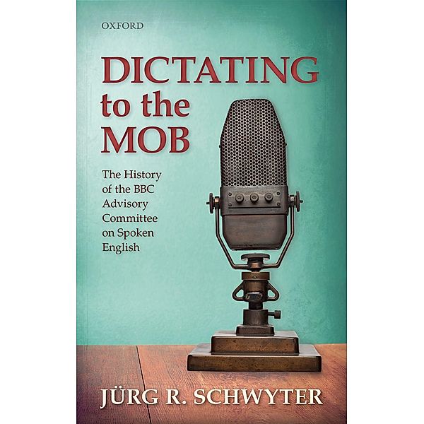 Dictating to the Mob, Jürg R. Schwyter