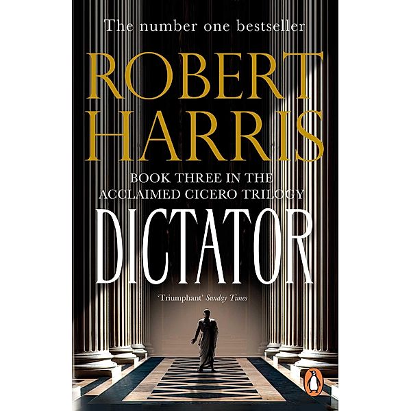 Dictator / Cicero Trilogy Bd.3, Robert Harris