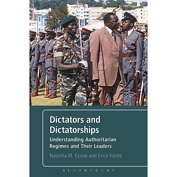 Dictators and Dictatorships, Natasha M. Ezrow, Erica Frantz