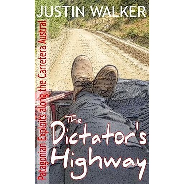 Dictator's Highway, Justin Walker