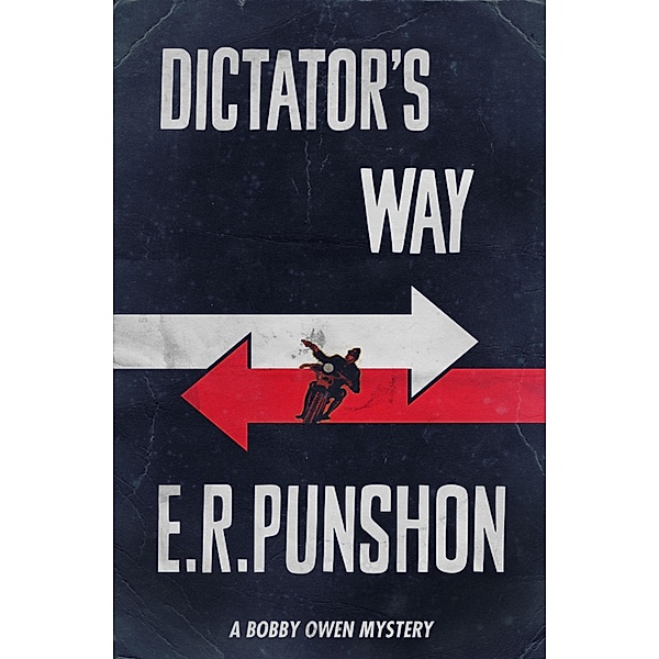 Dictator's Way, E. R. Punshon