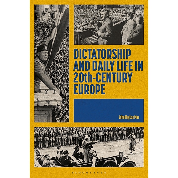 Dictatorship and Daily Life in 20th-Century Europe