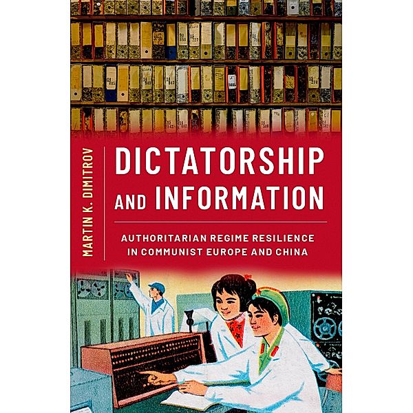 Dictatorship and Information, Martin K. Dimitrov
