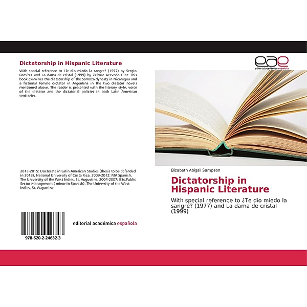Dictatorship in Hispanic Literature, Elizabeth Abigail Sampson
