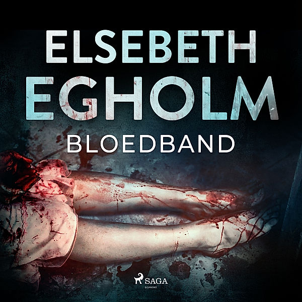 Dicte Svendsen krimi - 3 - Bloedband, Elsebeth Egholm