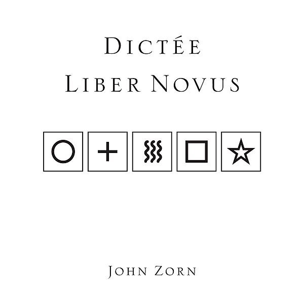 Dictee/Liber Novus, John Zorn