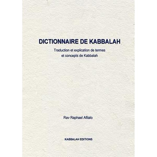 Dictionaire de Kabbalah / Kabbalah Editions, Raphael Afilalo