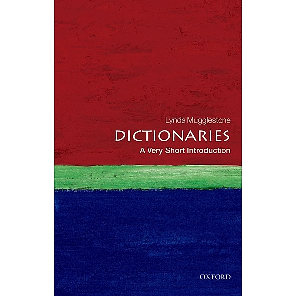 Dictionaries: A Very Short Introduction / Very Short Introductions, Lynda Mugglestone