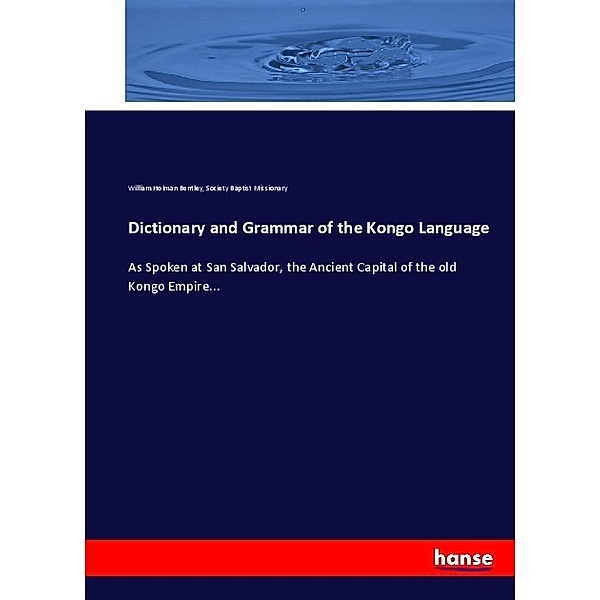 Dictionary and Grammar of the Kongo Language, William Holman Bentley, Society Baptist Missionary