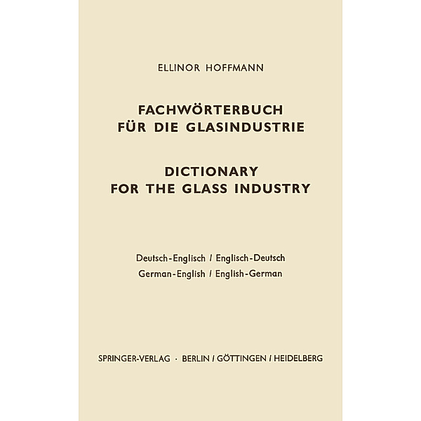Dictionary for the glass industry / Fachwörterbuch für die Glasindustrie, Ellinor Hoffmann