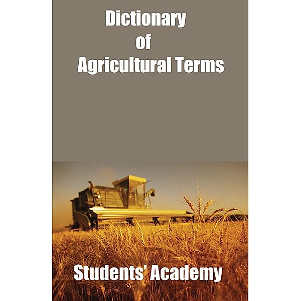 Dictionary of Agricultural Terms / Raja Sharma, Students' Academy