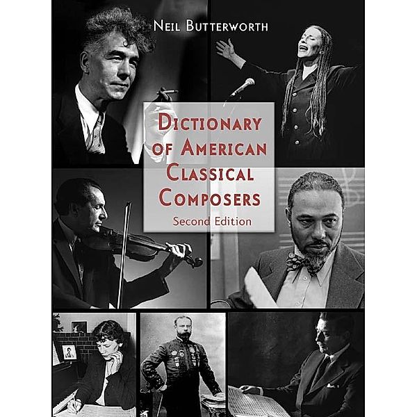Dictionary of American Classical Composers, Neil Butterworth
