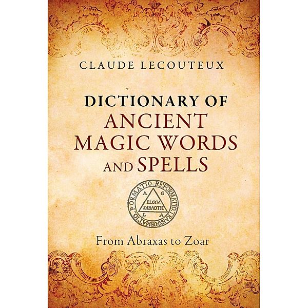 Dictionary of Ancient Magic Words and Spells / Inner Traditions, Claude Lecouteux