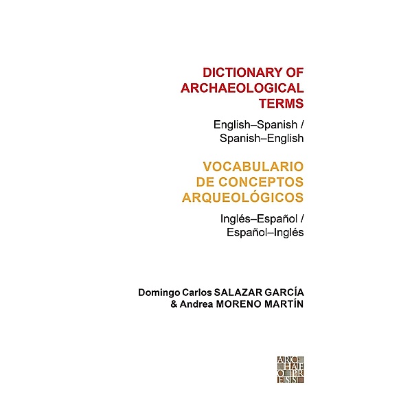 Dictionary of Archaeological Terms: English-Spanish/ Spanish-English, Domingo Carlos Salazar Garcia