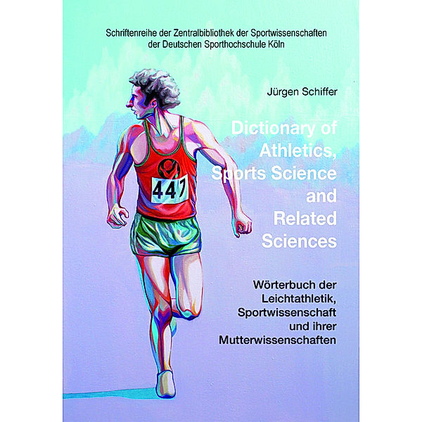 Dictionary of Athletics, Sports Science and Related Sciences, Jürgen Schiffer