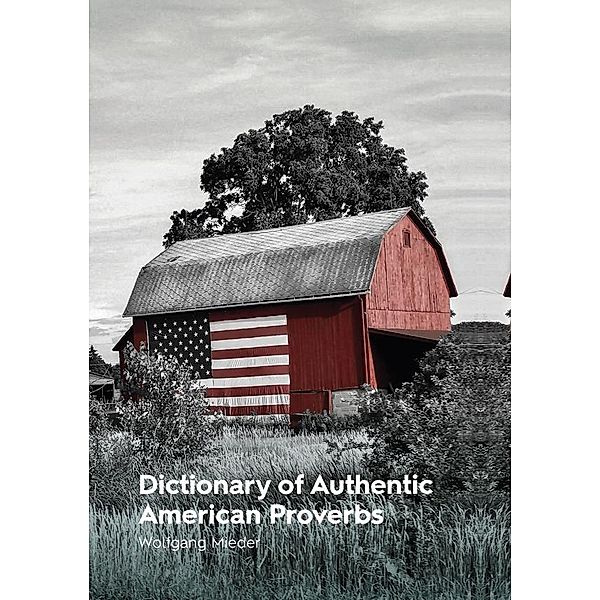 Dictionary of Authentic American Proverbs, Wolfgang Mieder