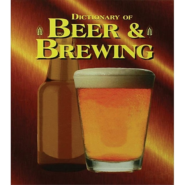 Dictionary of Beer and Brewing, Dan Rabin, Carl Forget