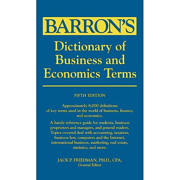 Dictionary of Business and Economic Terms, Jack P. Friedman