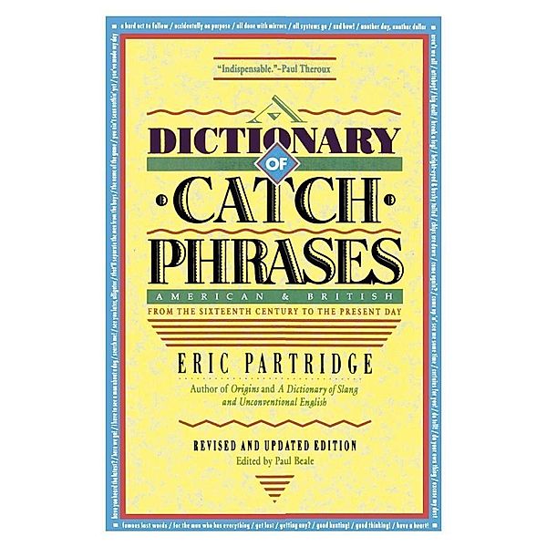 Dictionary of Catch Phrases, Eric Partridge
