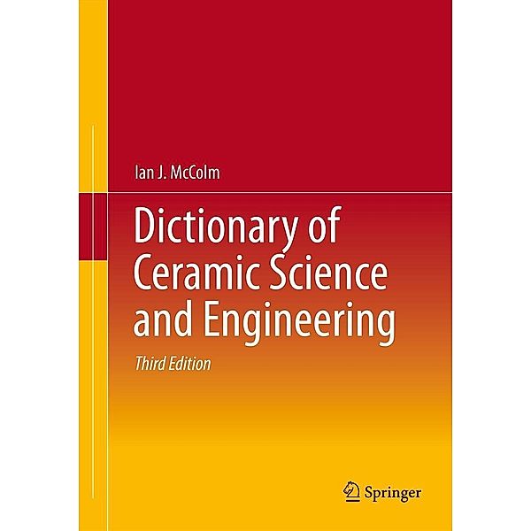 Dictionary of Ceramic Science and Engineering, Ian J. McColm