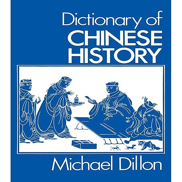 Dictionary of Chinese History, Michael Dillon