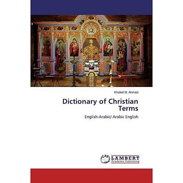 Dictionary of Christian Terms, Khaled M. Ahmed