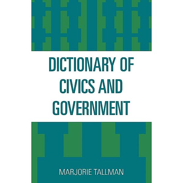 Dictionary of Civics and Government / Philosophical Library, Marjorie Tallman