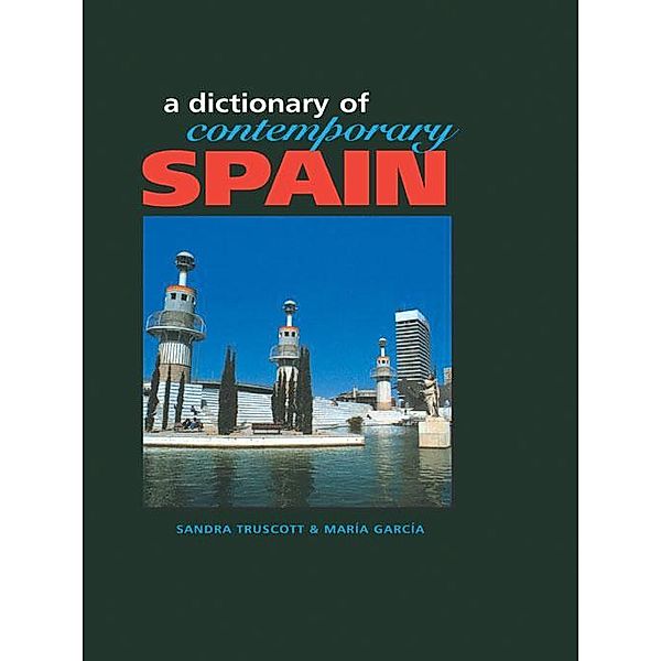 Dictionary of Contemporary Spain, SANDRA TRUSCOTT, Maria Garcia