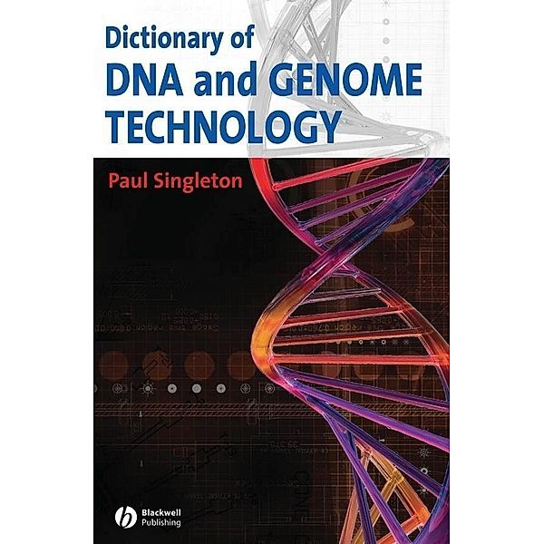 Dictionary of DNA and Genome Technology, Paul Singleton