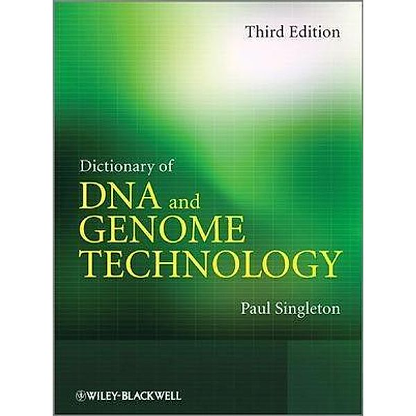 Dictionary of DNA and Genome Technology, Paul Singleton