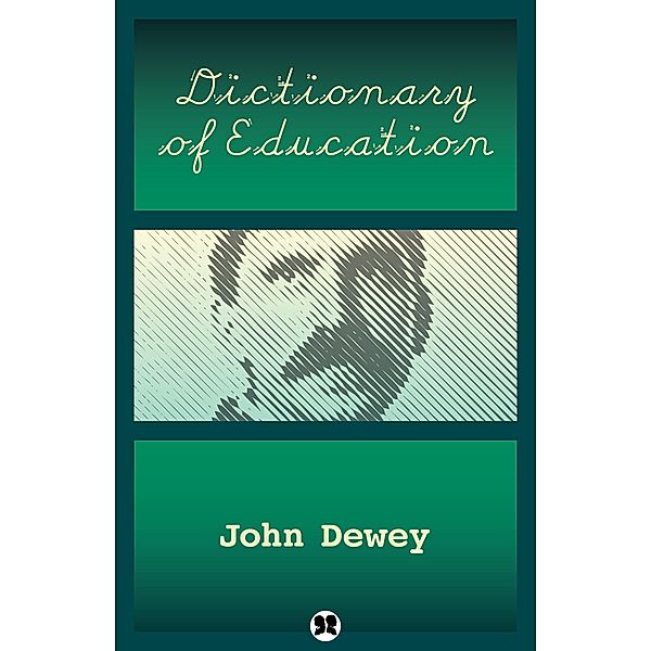 Dictionary of Education, John Dewey