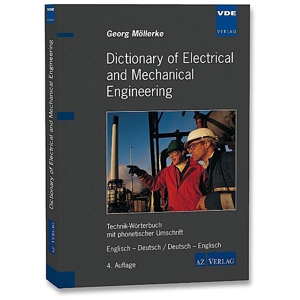 Dictionary of Electrical and Mechanical Engineering, Englisch-Deutsch / Deutsch-Englisch, Georg Möllerke