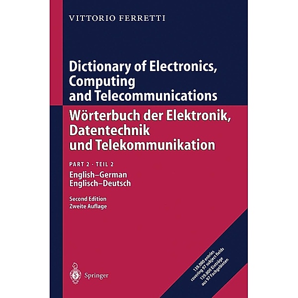 Dictionary of Electronics, Computing and Telecommunications/Wörterbuch der Elektronik, Datentechnik und Telekommunikation, Vittorio Ferretti