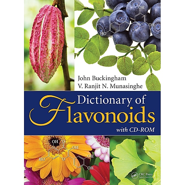 Dictionary of Flavonoids with CD-ROM, John Buckingham, V. Ranjit N. Munasinghe