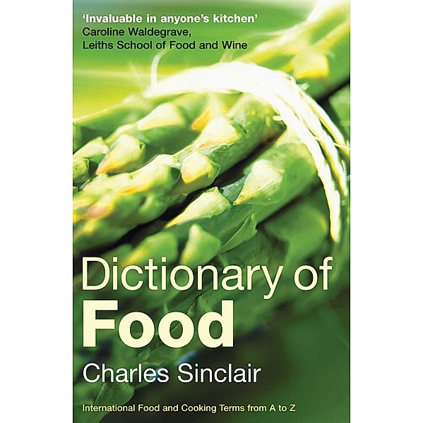 Dictionary of Food, Charles Sinclair